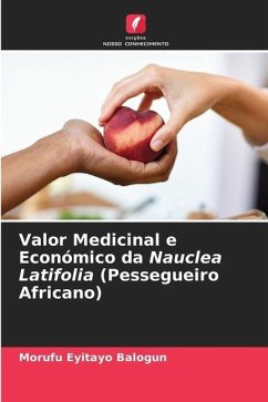 Valor Medicinal e Económico da Nauclea Latifolia (Pessegueiro Africano) - Eyitayo Balogun, Morufu