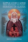 Supplicatory Canon and Akathist to St Herman of Alaska
