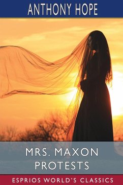 Mrs. Maxon Protests (Esprios Classics) - Hope, Anthony