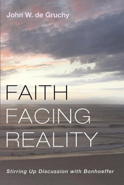 Faith Facing Reality - De Gruchy, John W.