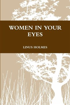 Women in Your Eyes - Holmes, Linus Women in Your Eyes - Holmes, Linus