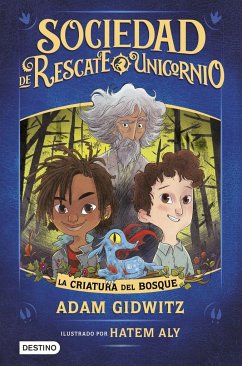 La criatura del bosque - Lorente García, Rocío; Gidwitz, Adam; Adam Gidwitz