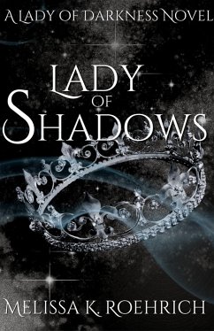 Lady of Shadows - Roehrich, Melissa K.