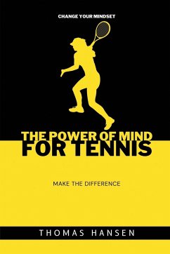 The power of mind for tennis - Hansen, Thomas