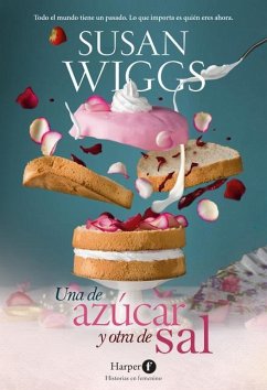 Una de Azúcar Y Otra de Sal (Sugar and Salt - Spanish Edition) - Wiggs, Susan