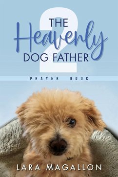 The Heavenly Dog Father Prayer Book 2 - Magallon, Lara