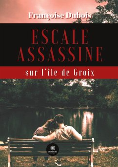 Escale assassine sur l'île de Groix - Françoise Dubois