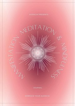 Manifestation, Meditation, and Mindfulness Journal - Audacia