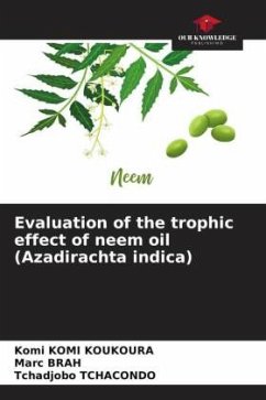 Evaluation of the trophic effect of neem oil (Azadirachta indica) - KOMI KOUKOURA, Komi;BRAH, Marc;Tchacondo, Tchadjobo