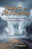 Expect the Miraculous (eBook, ePUB) Expect the Miraculous (eBook, ePUB)
