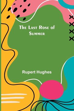 The Last Rose of Summer - Hughes, Rupert