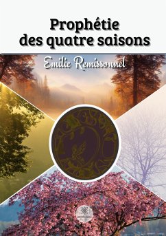 Prophétie des quatre saisons - Emilie Remissonnel