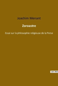Zoroastre - Menant, Joachim