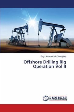 Offshore Drilling Rig Operation Vol II - Olumuyiwa, Engr. Amosu Cyril