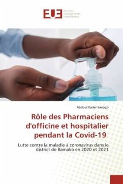 Rôle des Pharmaciens d'officine et hospitalier pendant la Covid-19 - Sanogo, Abdoul Kader