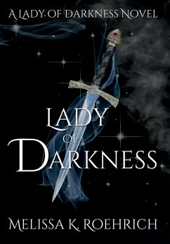 Lady of Darkness - Roehrich, Melissa K