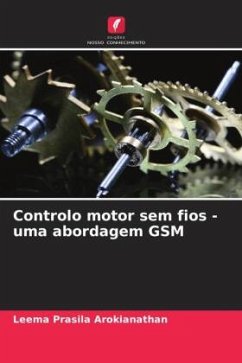 Controlo motor sem fios - uma abordagem GSM - Arokianathan, Leema Prasila