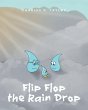 Flip Flop the Rain Drop - Bild 1