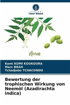 Bewertung der trophischen Wirkung von Neemöl (Azadirachta indica) - KOMI KOUKOURA, Komi;BRAH, Marc;Tchacondo, Tchadjobo