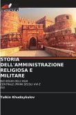 STORIA DELL'AMMINISTRAZIONE RELIGIOSA E MILITARE