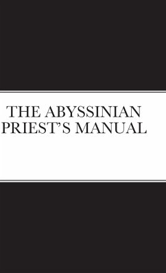 THE ABYSSINIAN PRIEST'S MANUAL - Chase, OSP Abp. D. E.