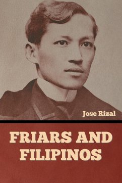 Friars and Filipinos - Rizal, Jose