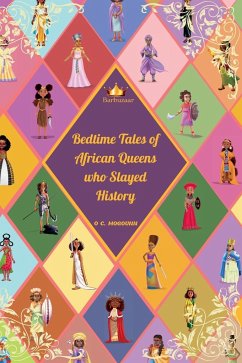 Bedtime Tales of African Queens who Slayed History - Mogounn, Ornella Cleone