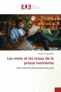 Les mots et les maux de la presse ivoirienne - Zerbo, Tiémoko Euloge