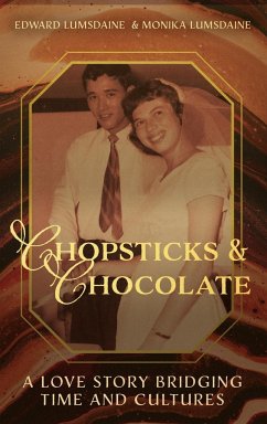 Chopsticks and Chocolate - Lumsdaine, Edward; Lumsdaine, Monika