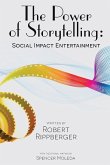 THE POWER OF STORYTELLING Social Impact Entertainment