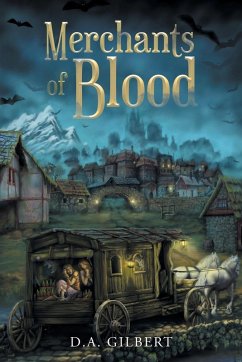 Merchants of Blood - Gilbert, D. A.