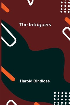 The Intriguers - Bindloss, Harold