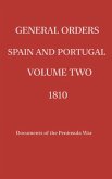 General Orders. Spain and Portugal. Volume II. 1810.
