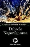 Debacle en Nagoragorana Debacle en Nagoragorana