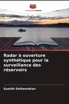 Radar à ouverture synthétique pour la surveillance des réservoirs - Satheendran, Sumith