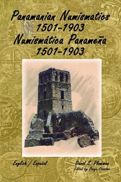 Panamanian Numismatics 1501-1903 Numismática Panameña 1501-1903 - Plowman, David