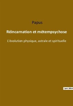 Réincarnation et métempsychose - Papus