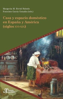 Casa y espacio doméstico en España y América (siglos XVI-XIX) Cover Casa y espacio doméstico en España y América (siglos XVI-XIX)