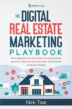 The Digital Real Estate Marketing Playbook - Tsai, Nick