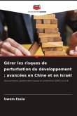 Gérer les risques de perturbation du développement : avancées en Chine et en Israël
