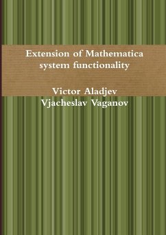 Extension of Mathematica system functionality - Aladjev, Victor; Vaganov, Vjacheslav