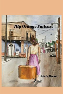 My Orange Suitcase - Becker, Alicia