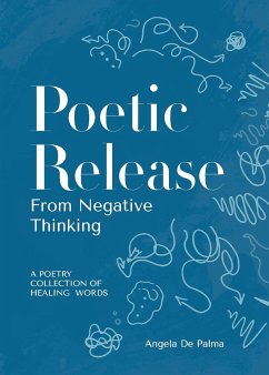 Poetic Release from Negative Thinking - de Palma, Angela