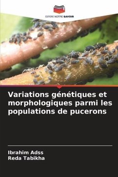 Variations génétiques et morphologiques parmi les populations de pucerons - Adss, Ibrahim;Tabikha, Reda