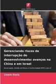 Gerenciando riscos de interrupção do desenvolvimento: avanços na China e em Israel