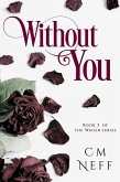 Without You (The Wager Series, #3) (eBook, ePUB)
