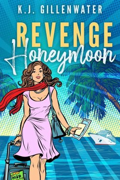 Revenge Honeymoon (eBook, ePUB) - Gillenwater, K. J.