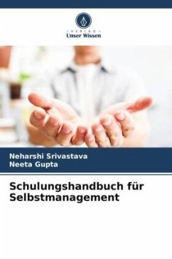 Schulungshandbuch für Selbstmanagement - Srivastava, Neharshi;Gupta, Neeta