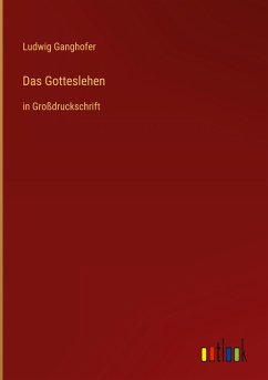 Das Gotteslehen - Ganghofer, Ludwig