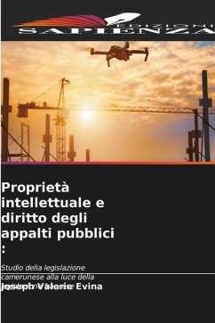 Proprietà intellettuale e diritto degli appalti pubblici : - Evina, Joseph Valerie